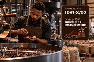 CNAE 1081-3/02 Torrefação e Moagem de Café: Guia para Abrir e Tributar